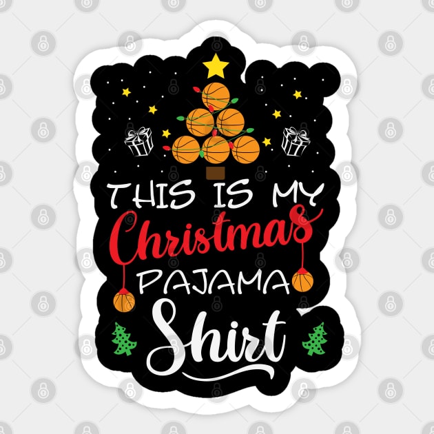 This is my basketball christmas pajama shirt Funny Christmas Gift For Basketball Lovers Sticker by BadDesignCo